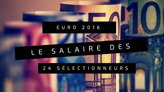 Salaires Euro 2016